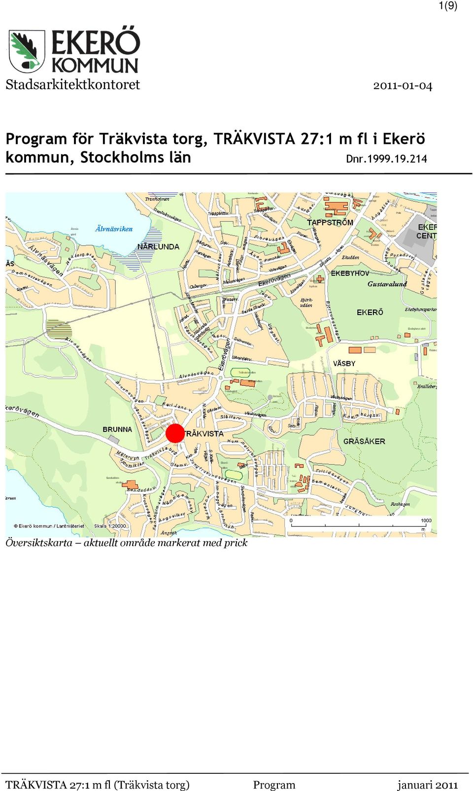 Ekerö kommun, Stockholms län Dnr.199