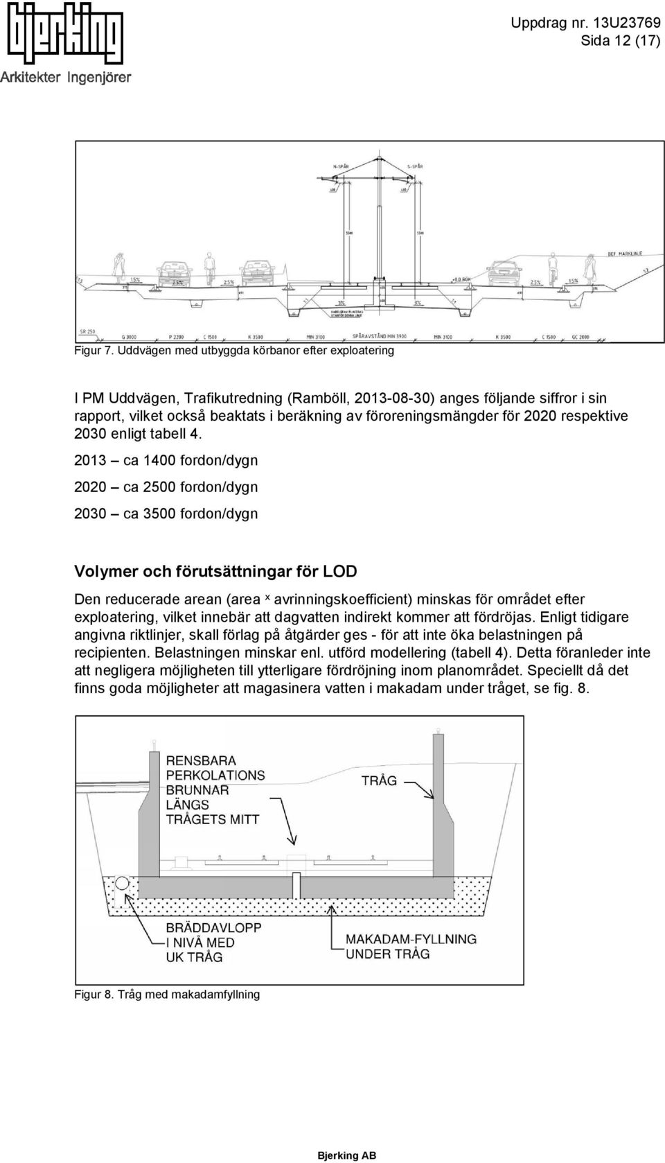 för 2020 respektive 2030 enligt tabell 4.