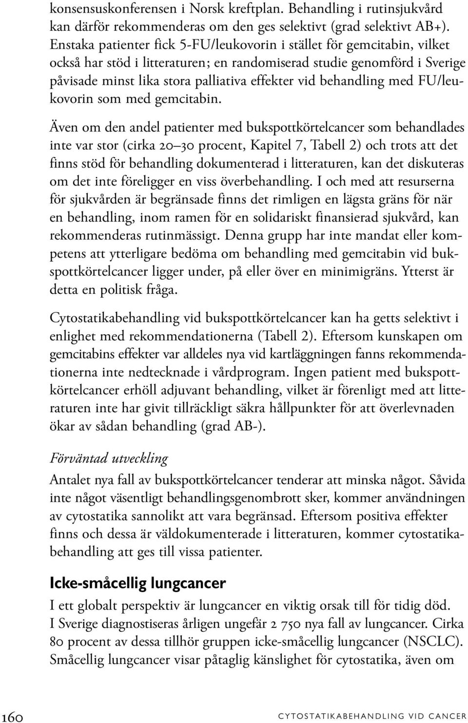 behandling med FU/leukovorin som med gemcitabin.