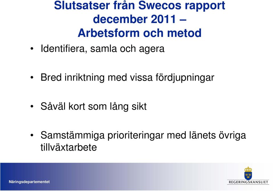 inriktning med vissa fördjupningar Såväl kort som lång