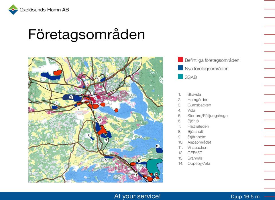 Stenbro/Pålljungshage 6. Björkö 7. Flättnaleden 8. Björshult 9.