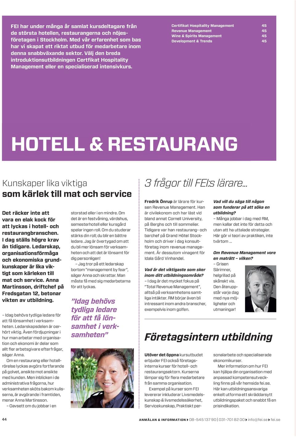 Välj den breda introduktionsutbildningen Certfikat Hospitality Management eller en specialiserad intensivkurs.