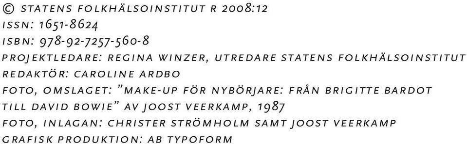 ardbo foto, omslaget: make-up för nybörjare: från brigitte bardot till david bowie av