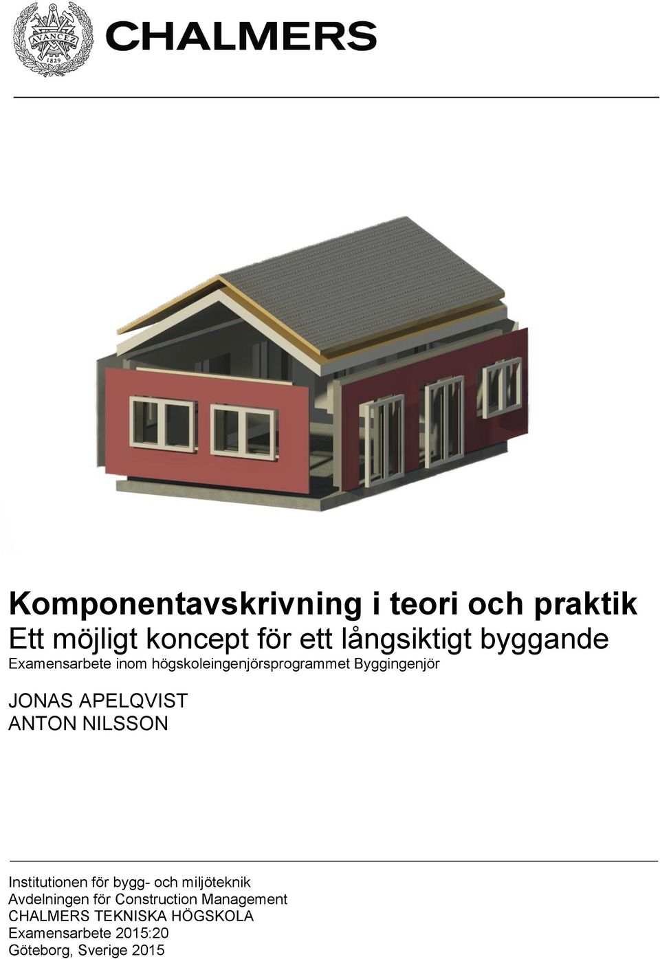 APELQVIST ANTON NILSSON Institutionen för bygg- och miljöteknik Avdelningen för