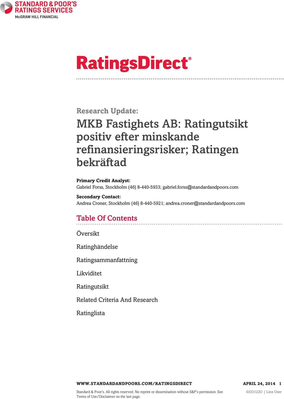 com Table Of Contents Översikt Ratinghändelse Ratingsammanfattning Likviditet Ratingutsikt Related Criteria And Research Ratinglista WWW.STANDARDANDPOORS.