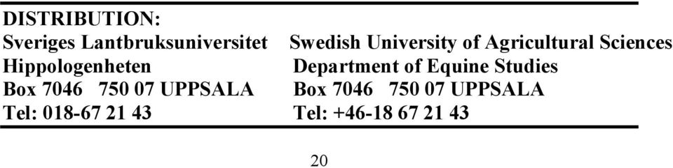 Department of Equine Studies Box 7046 750 07 UPPSALA