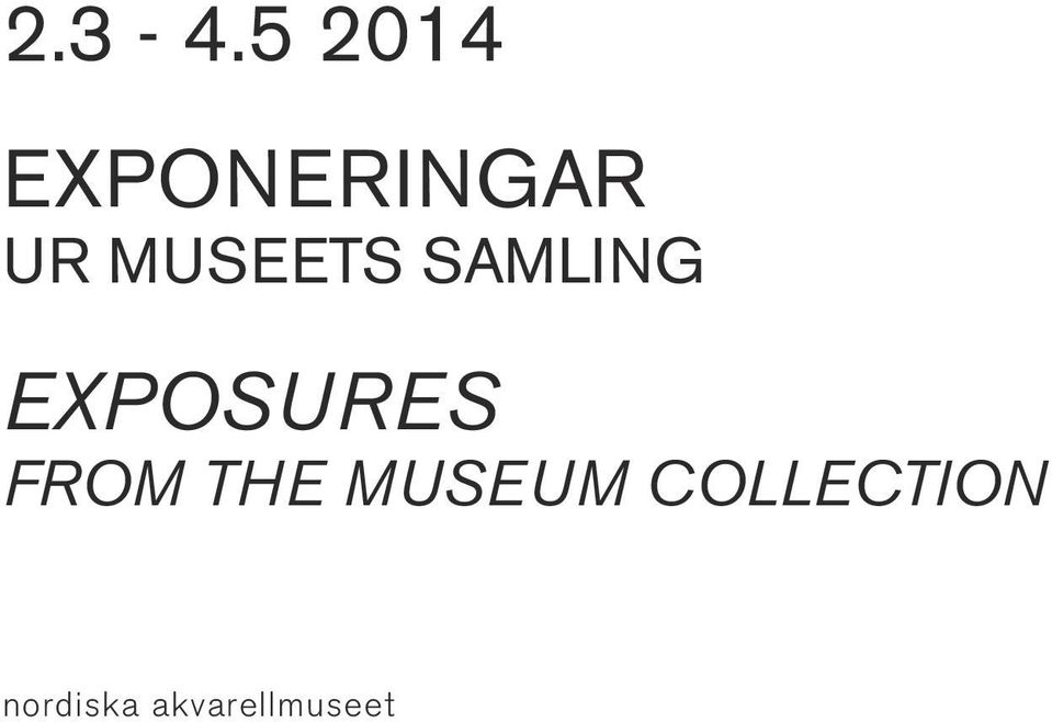 MUSEETS SAMLING EXPOSURES