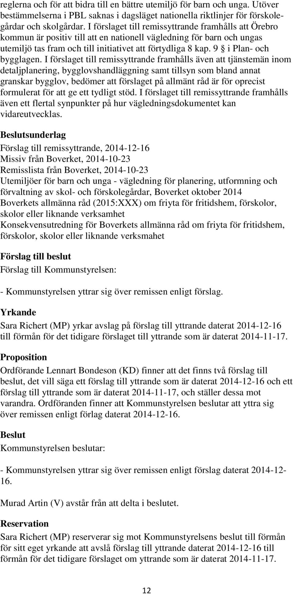 9 i Plan- och bygglagen.