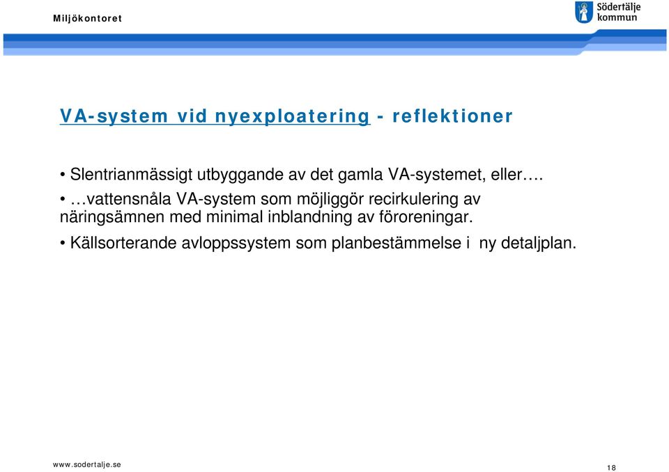 vattensnåla VA-system som möjliggör recirkulering av näringsämnen med