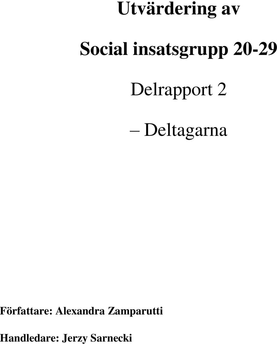 Deltagarna Författare:
