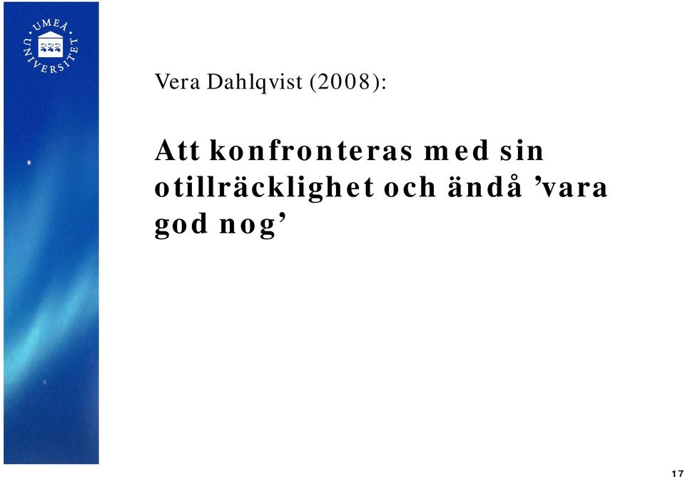 konfronteras med sin