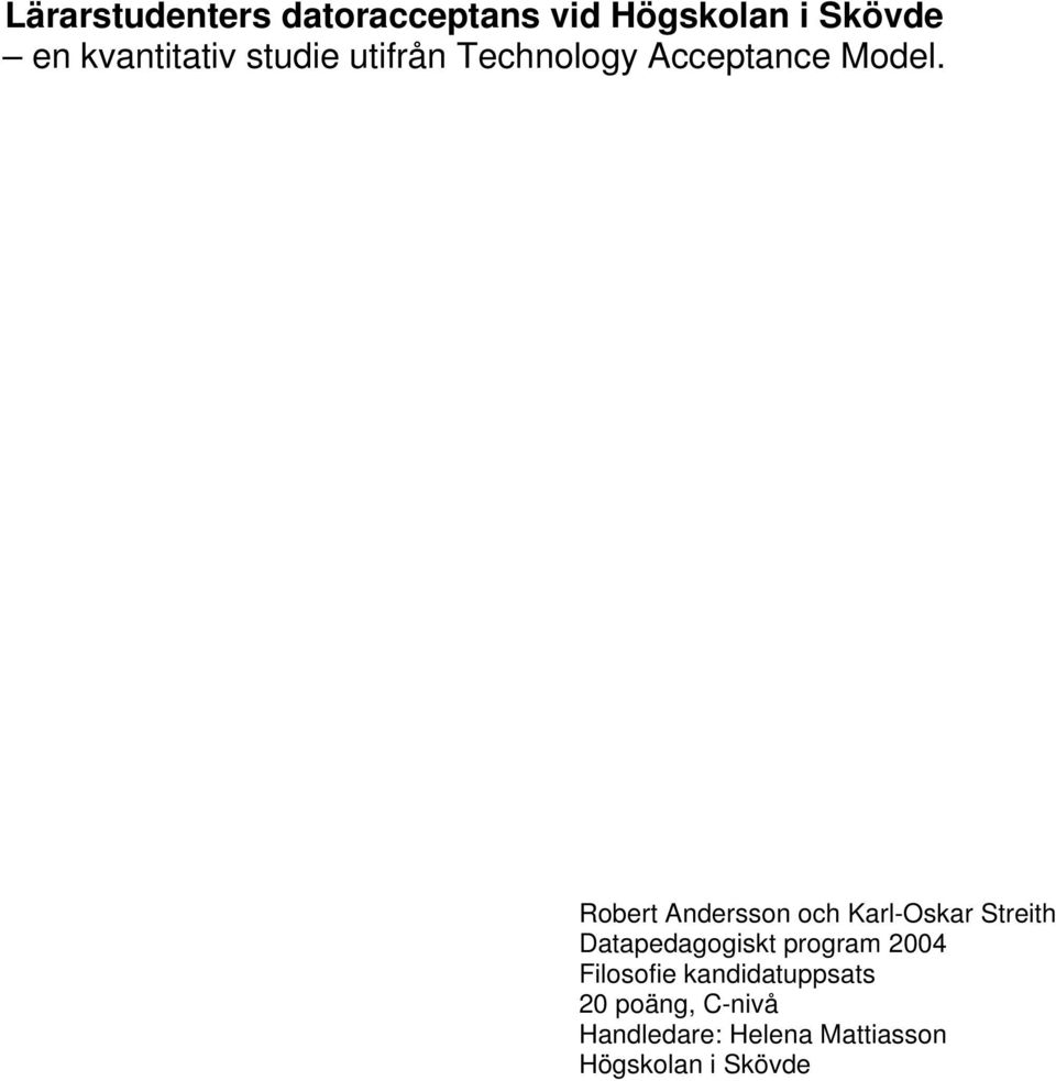 Robert Andersson och Karl-Oskar Streith Datapedagogiskt program 2004