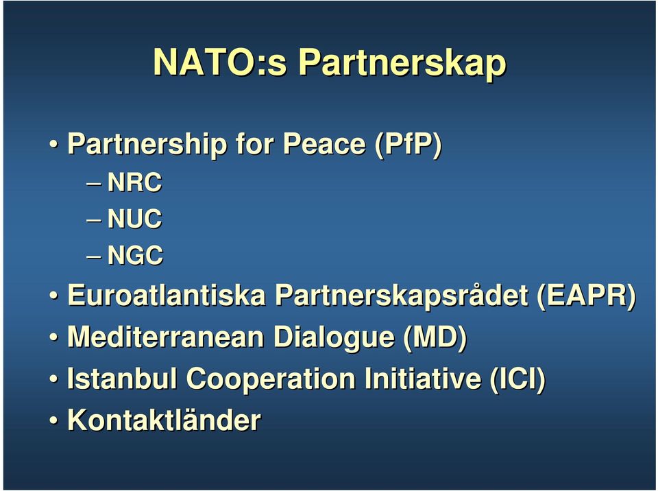 Partnerskapsrådet (EAPR) Mediterranean