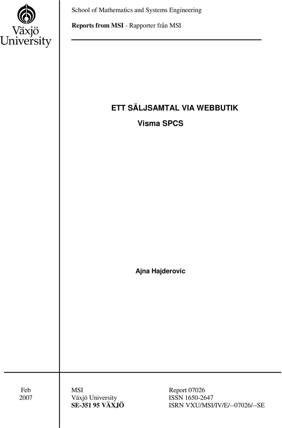 SPCS Ajna Hajderovic Feb 2007 MSI Report 07026 Växjö