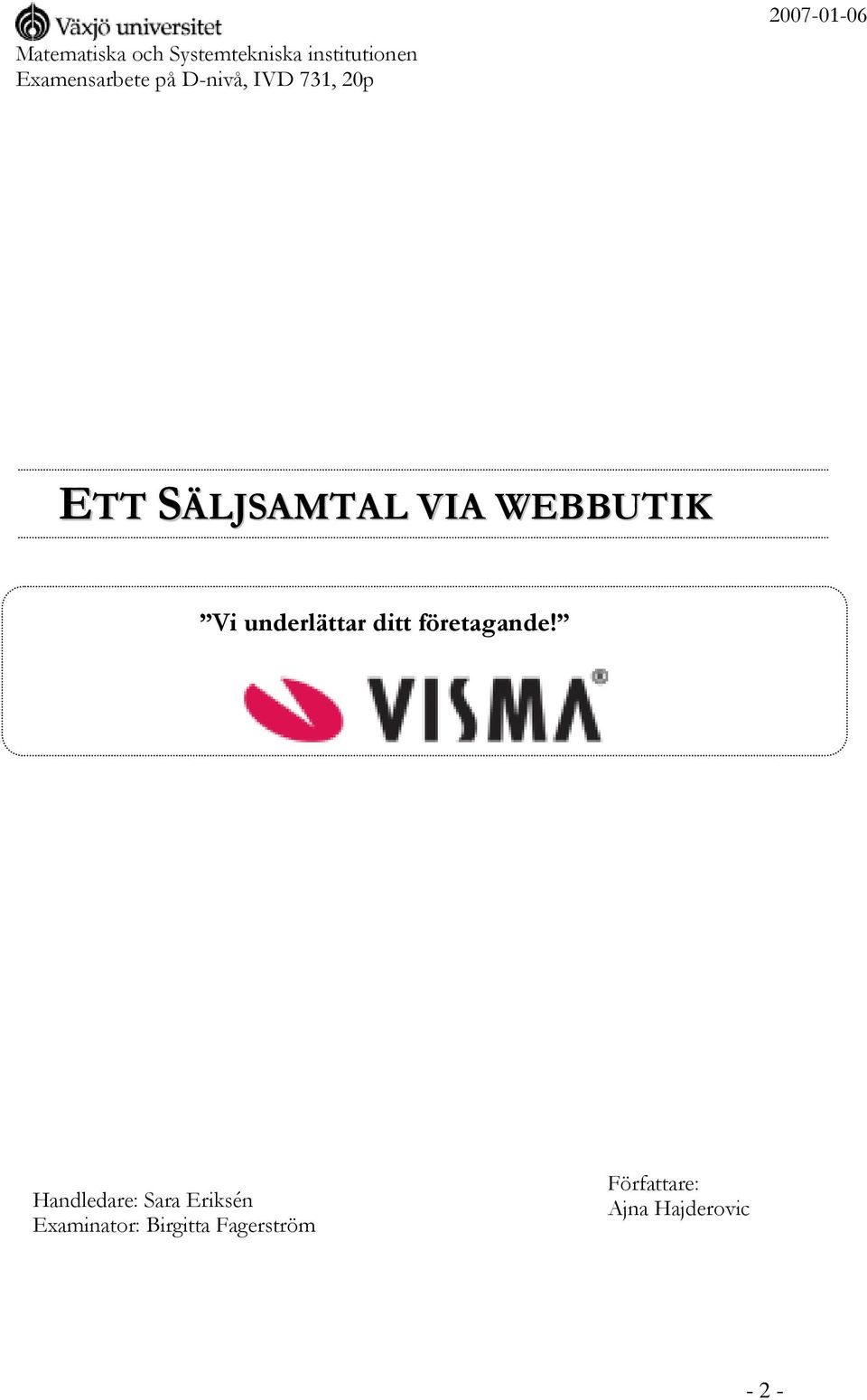 Vi underlättar ditt företagande!