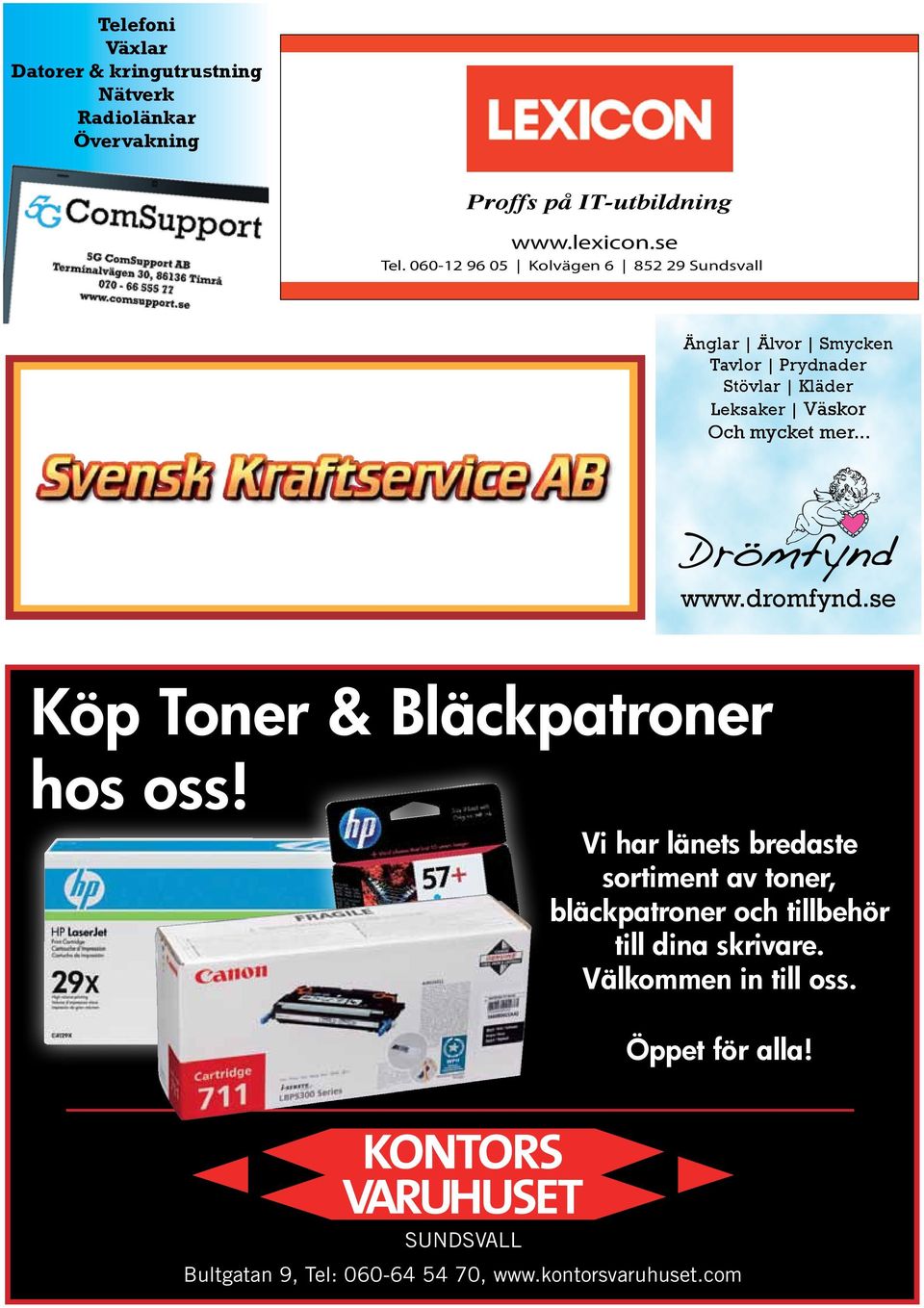 mer... www.dromfynd.se Köp Toner & Bläckpatroner hos oss!