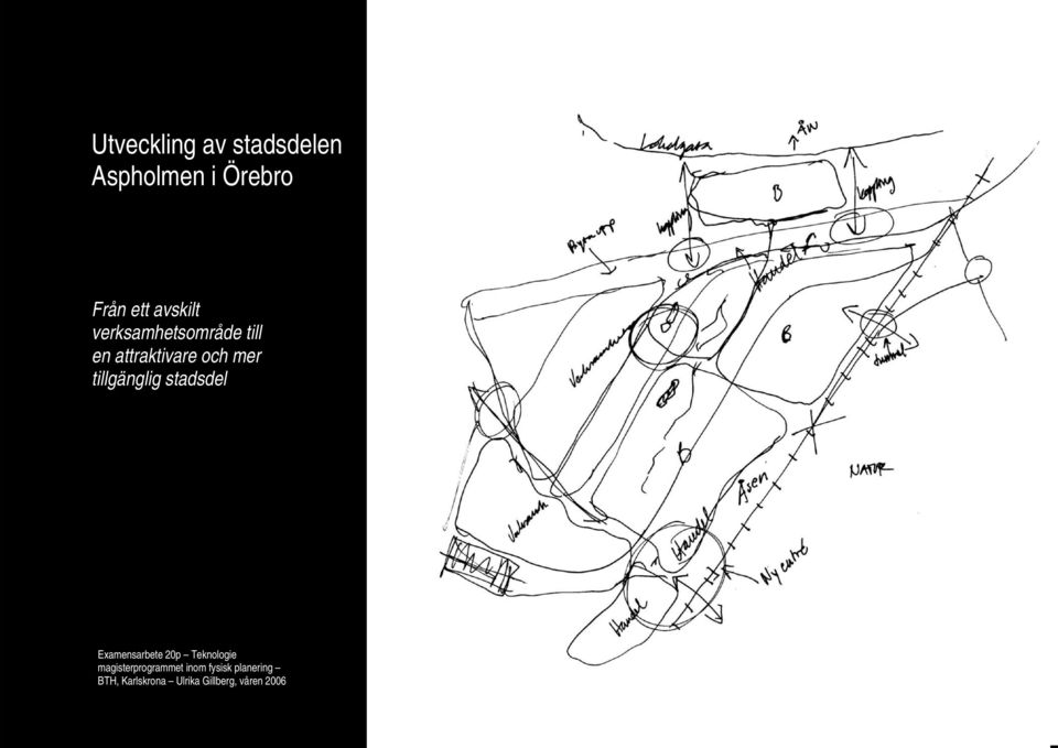 mer tillgänglig stadsdel Examensarbete 20p Teknologie