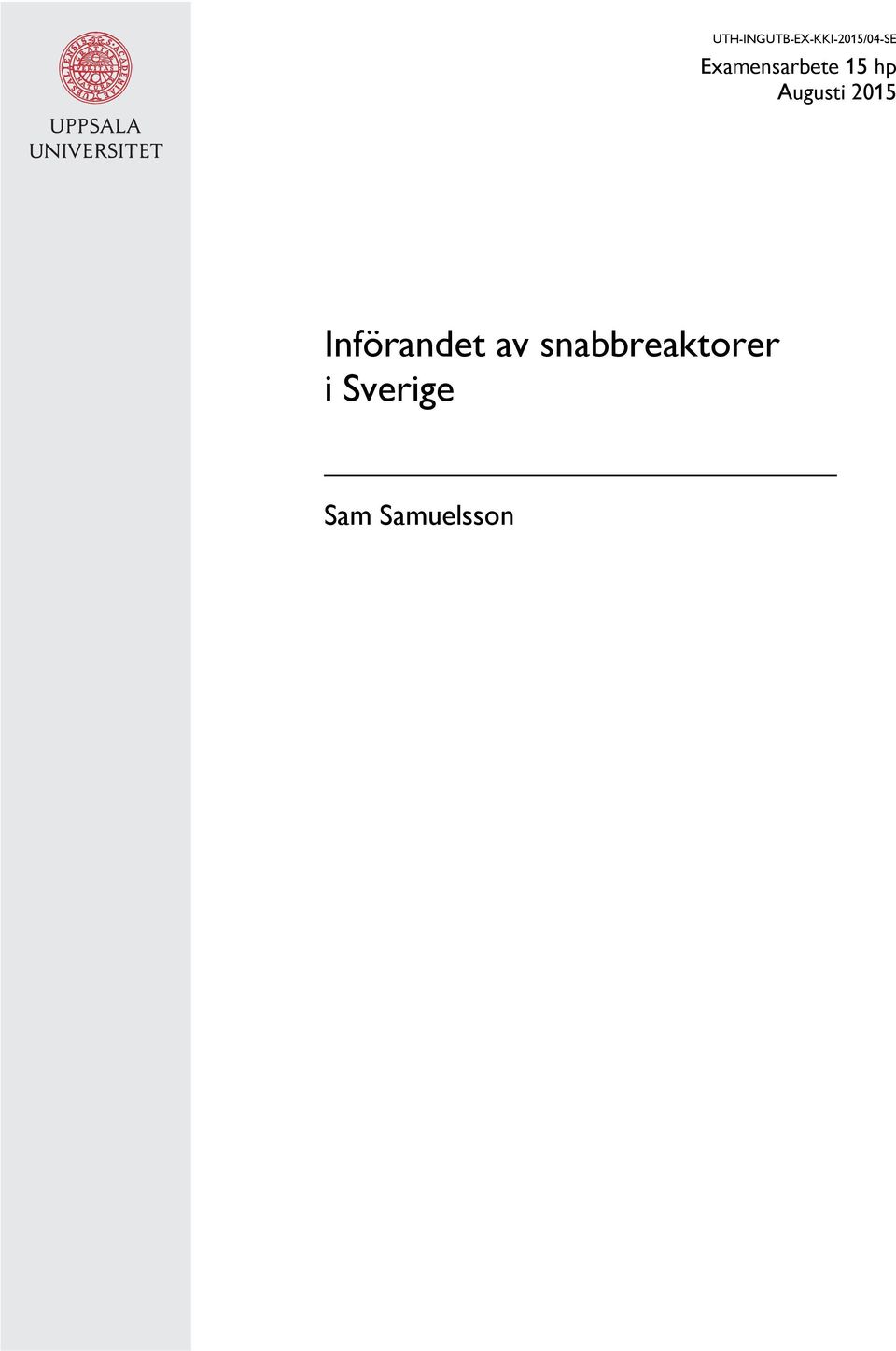 2015 Införandet av