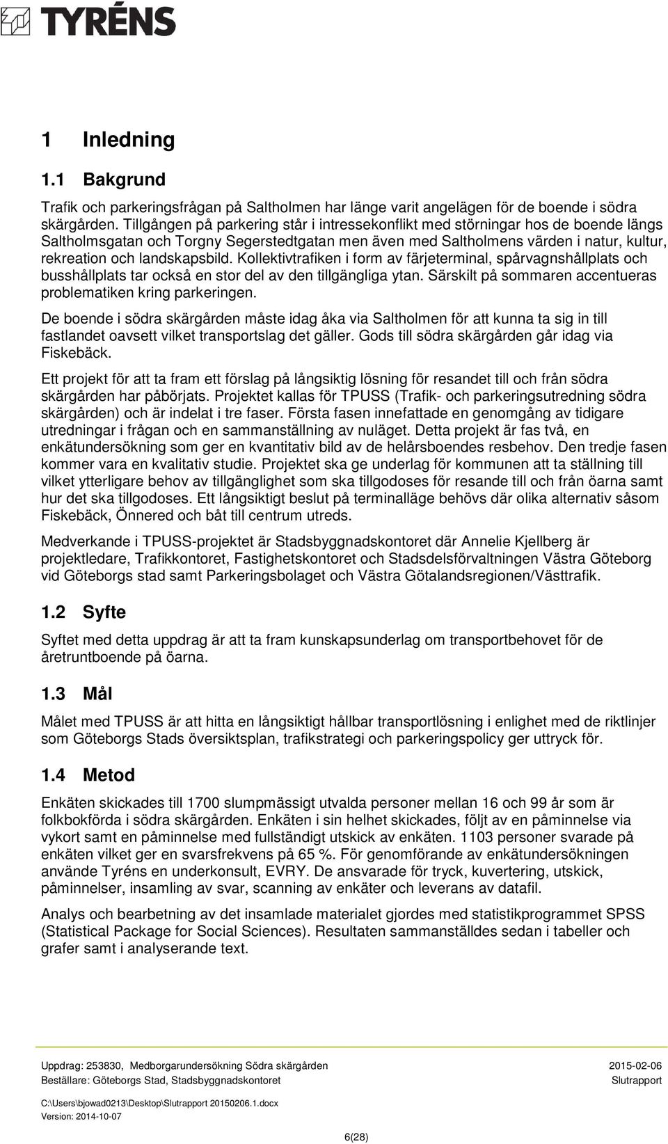 landskapsbild. Kollektivtrafiken i form av färjeterminal, spårvagnshållplats och busshållplats tar också en stor del av den tillgängliga ytan.