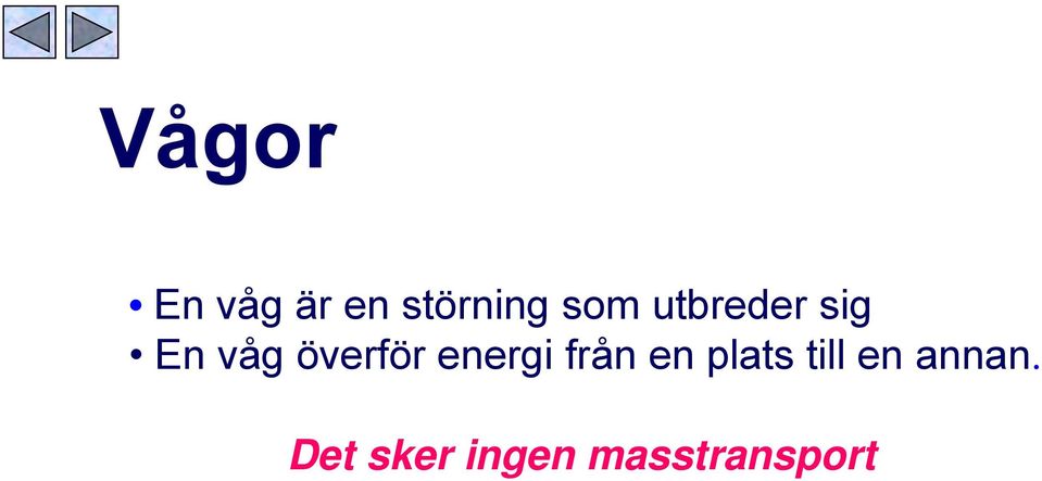 överför energi från en plats