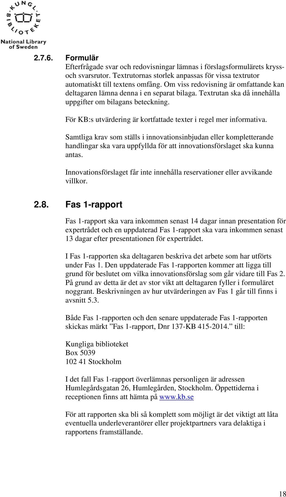 För KB:s utvärdering är kortfattade texter i regel mer informativa.