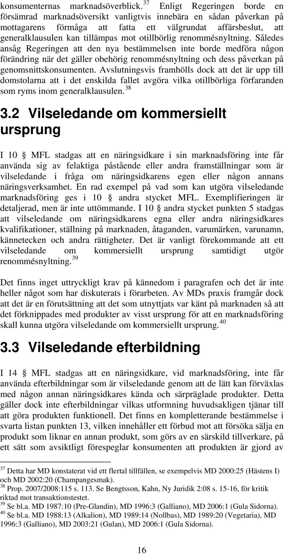 otillbörlig renommésnyltning.