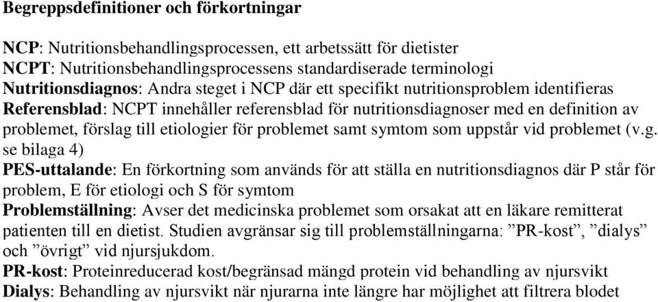 samt symtom som uppstår vid problemet (v.g.