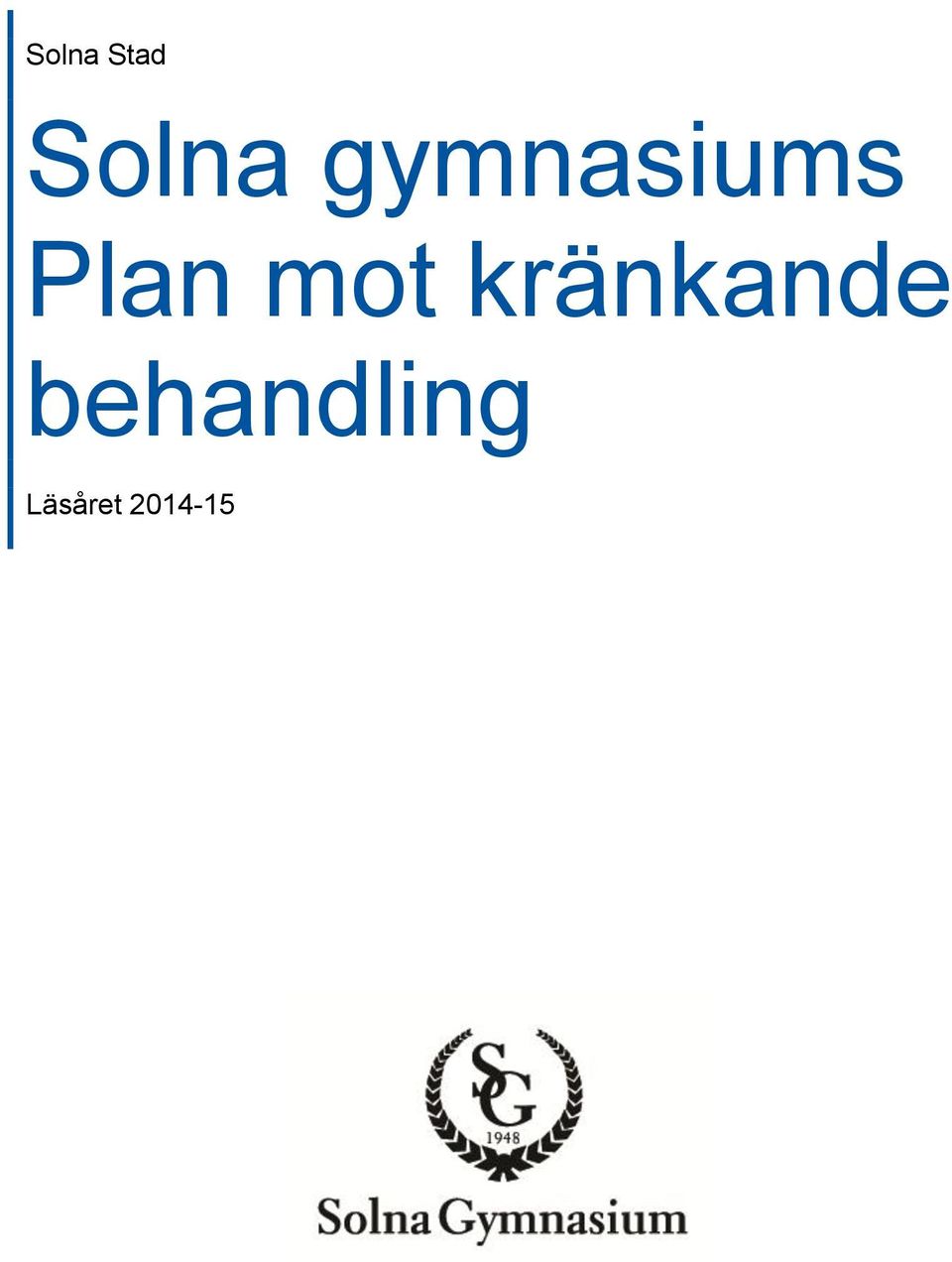 mot kränkande
