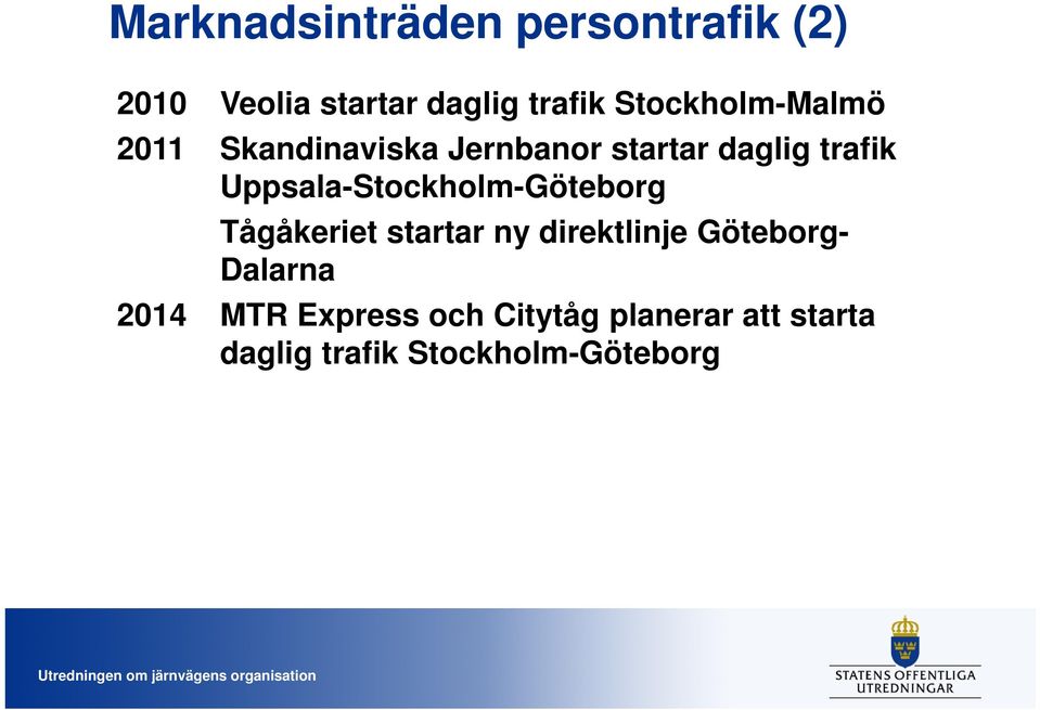 Uppsala-Stockholm-Göteborg Tågåkeriet startar ny direktlinje Göteborg-