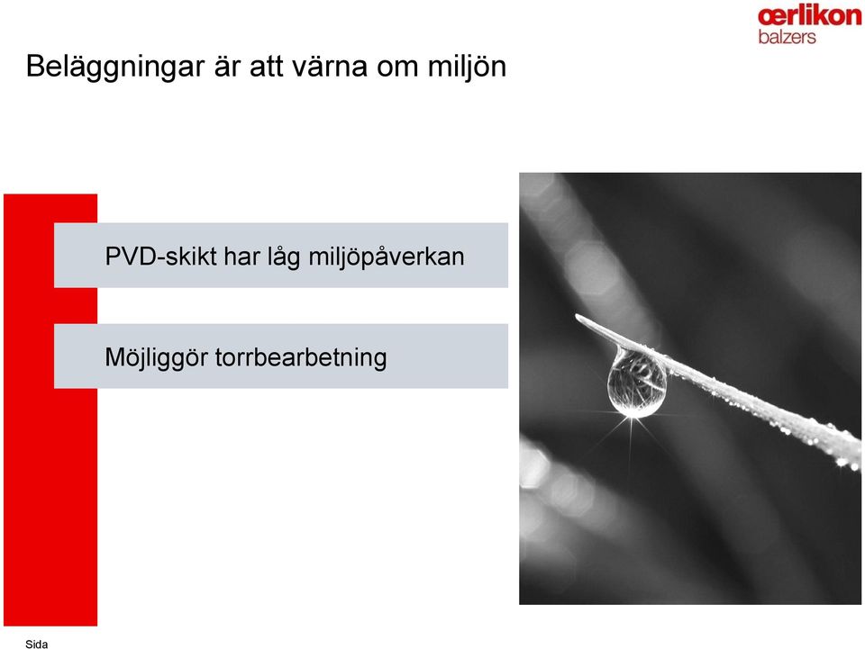 PVD-skikt har låg