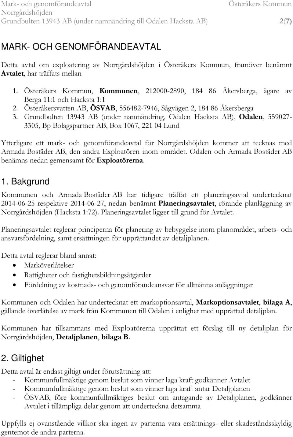 Österåkersvatten AB, ÖSVAB, 556482-7946, Sågvägen 2, 184 86 Åkersberga 3.