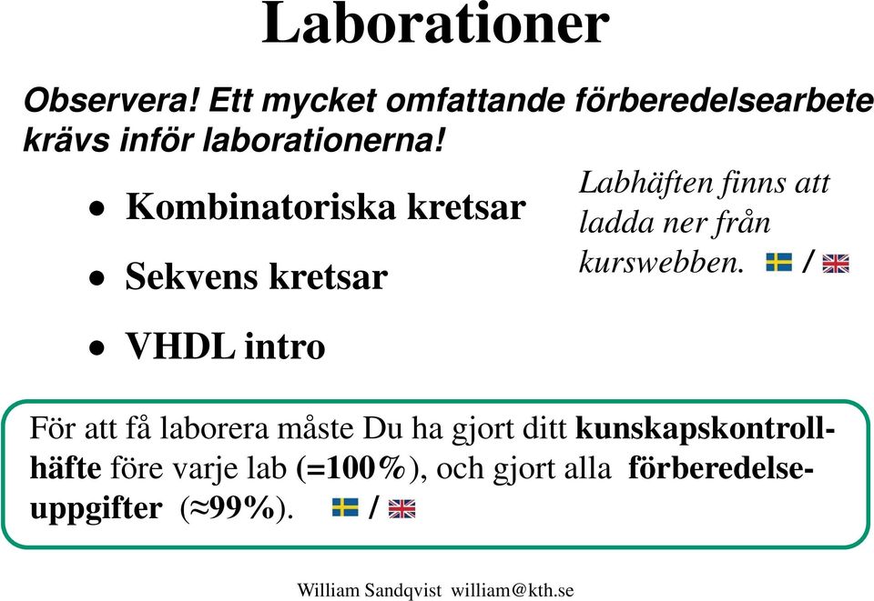 Labhäften finns att Kombinatoriska kretsar ladda ner från kurswebben.