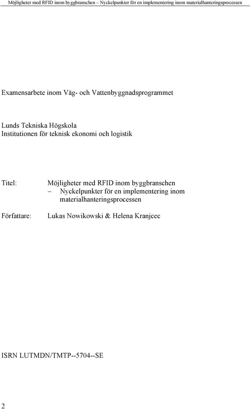 med RFID inom byggbranschen Nyckelpunkter för en implementering inom