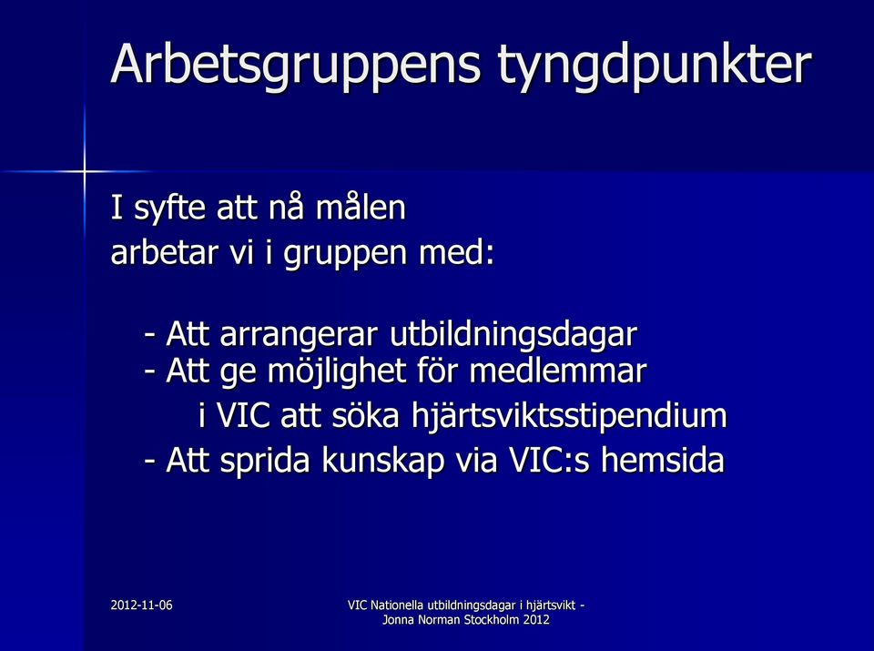 utbildningsdagar - Att ge möjlighet för medlemmar i