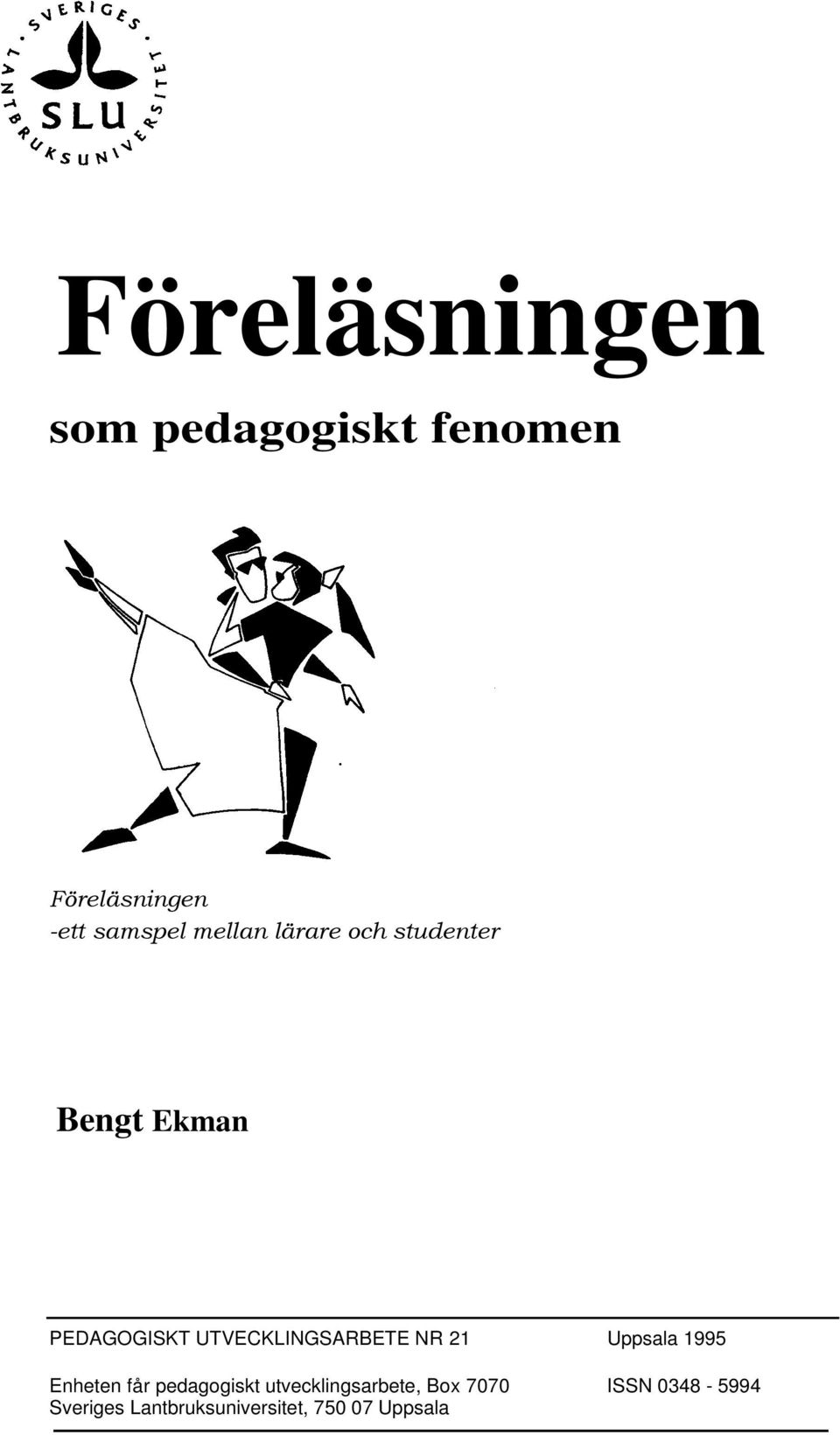 UTVECKLINGSARBETE NR 21 Uppsala 1995 Enheten får pedagogiskt