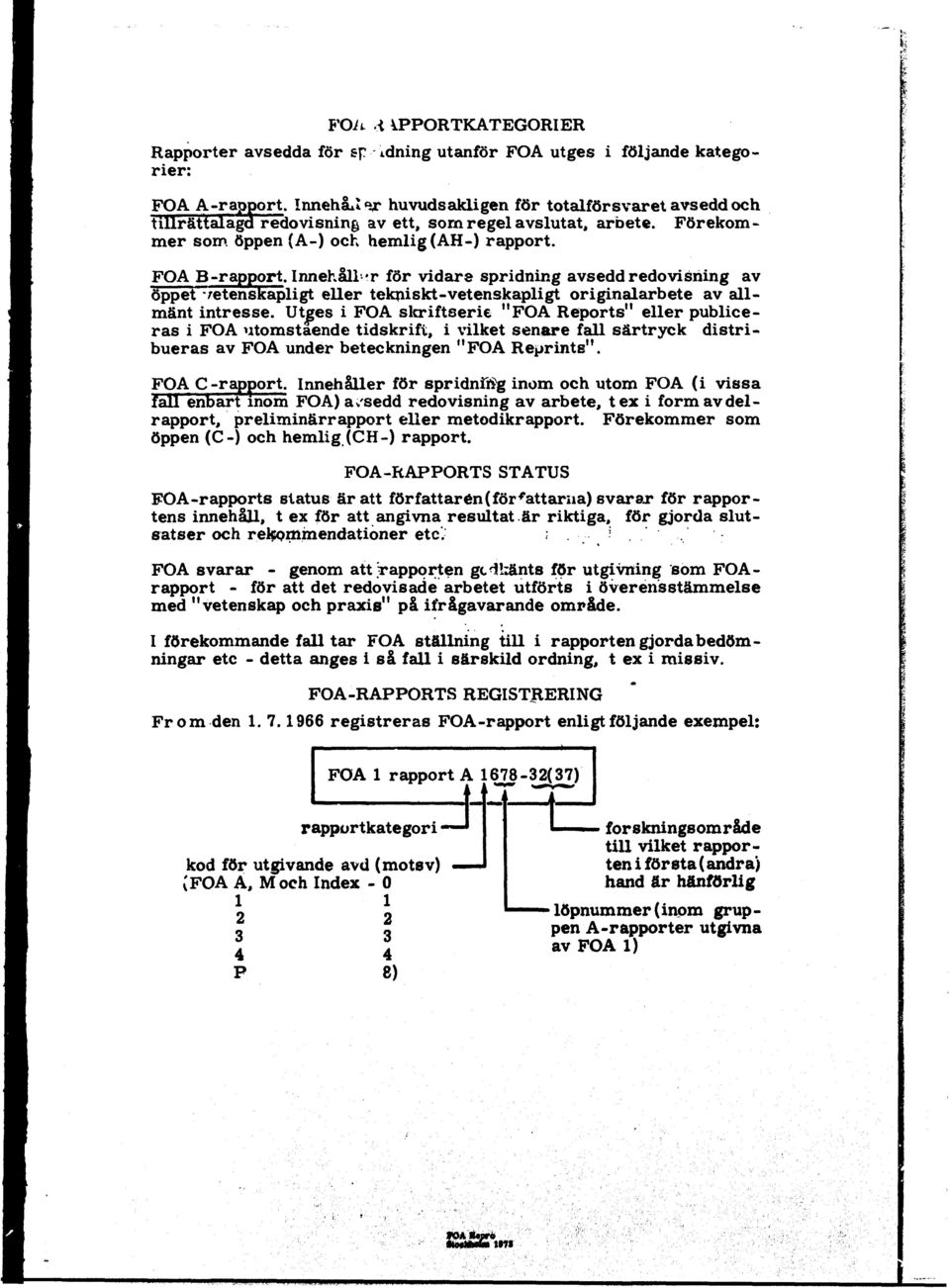 Innehåller för vidare spridning avsedd redovisning av öppet vetenskapligt eller tekniskt-vetenskapligt originalarbete av allmänt intresse.