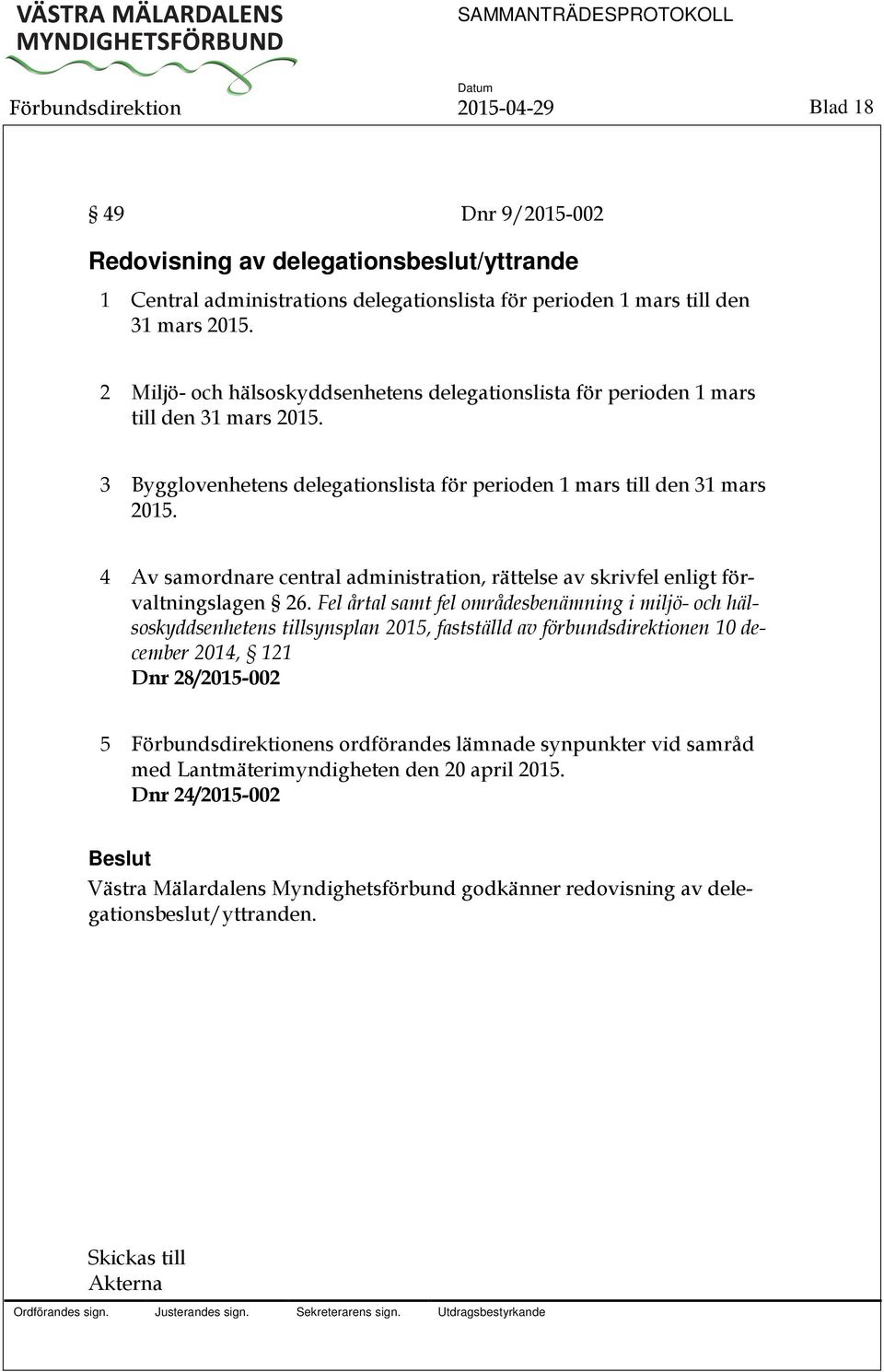 4 Av samordnare central administration, rättelse av skrivfel enligt förvaltningslagen 26.