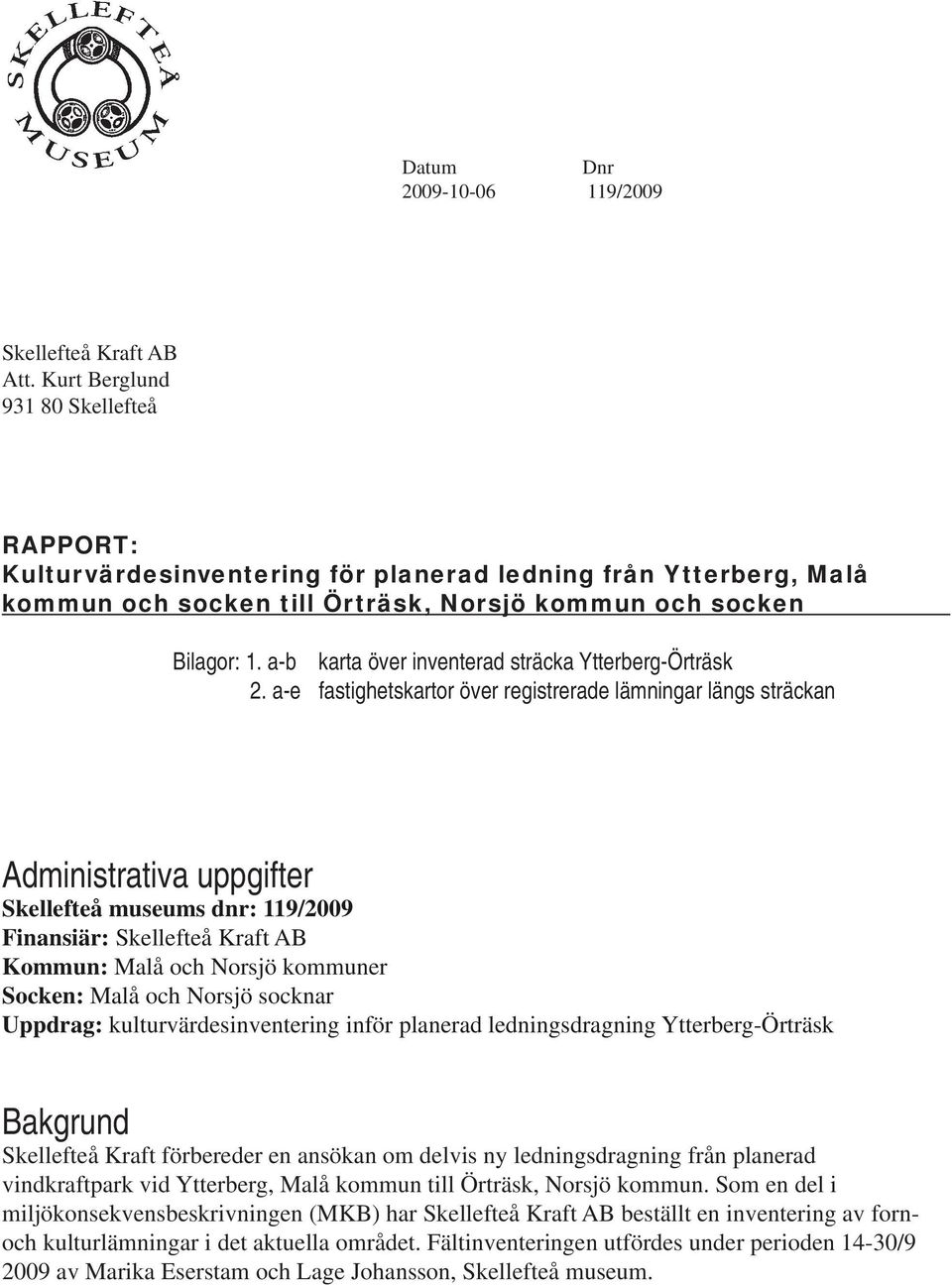 a-b karta över inventerad sträcka Ytterberg-Örträsk 2.