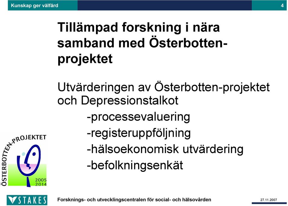 Österbotten projektet och Depressionstalkot