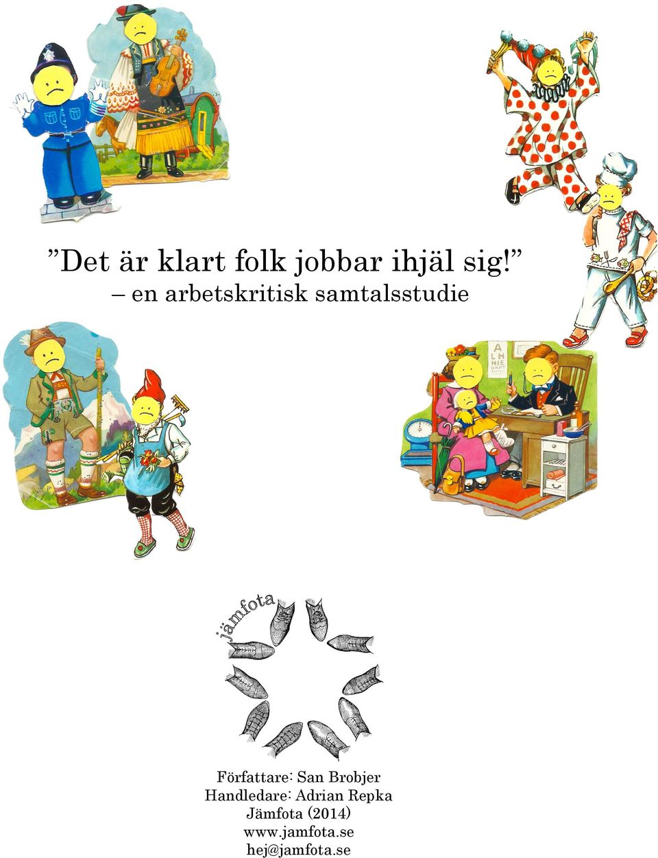 Författare: San Brobjer Handledare: