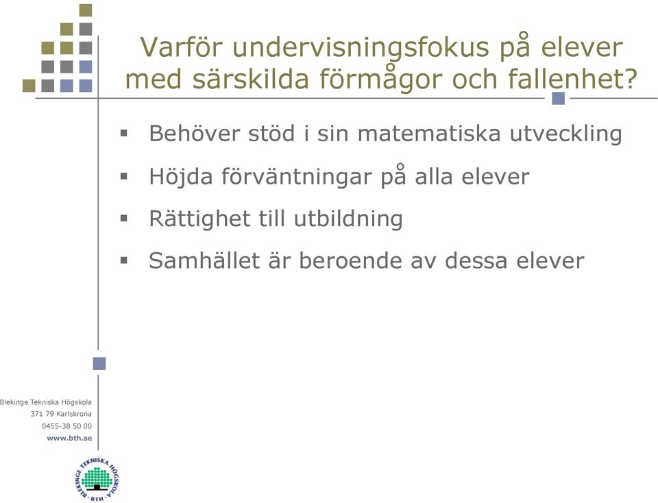 Behöver stöd i sin matematiska utveckling Höjda