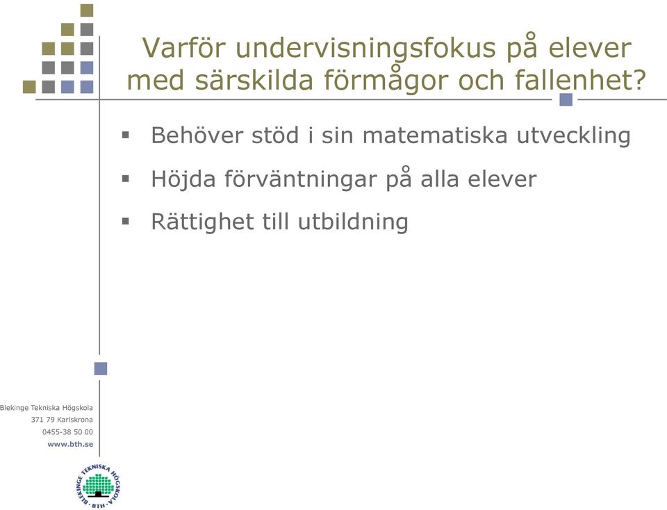 Behöver stöd i sin matematiska utveckling