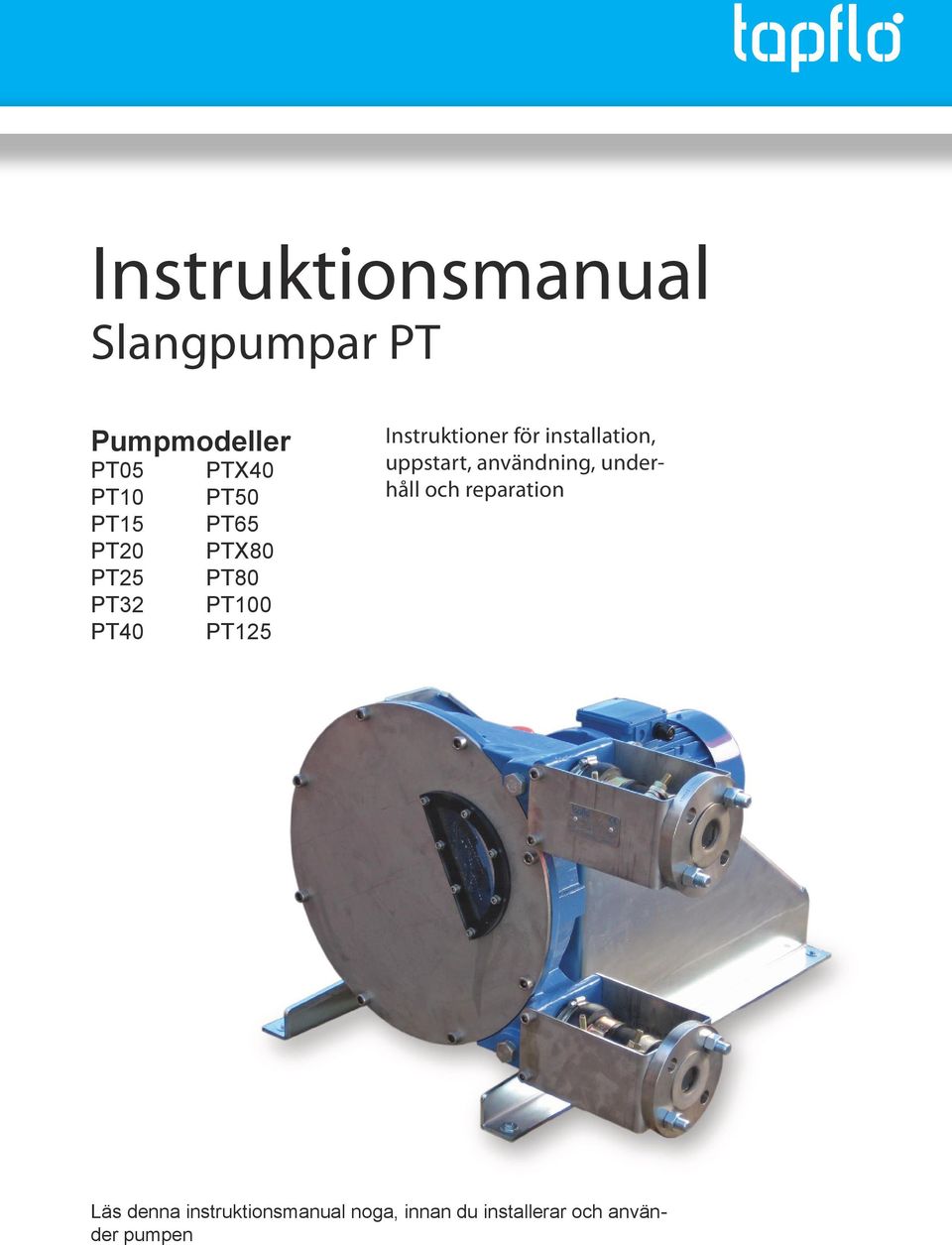 installation, uppstart, användning, underhåll och reparation
