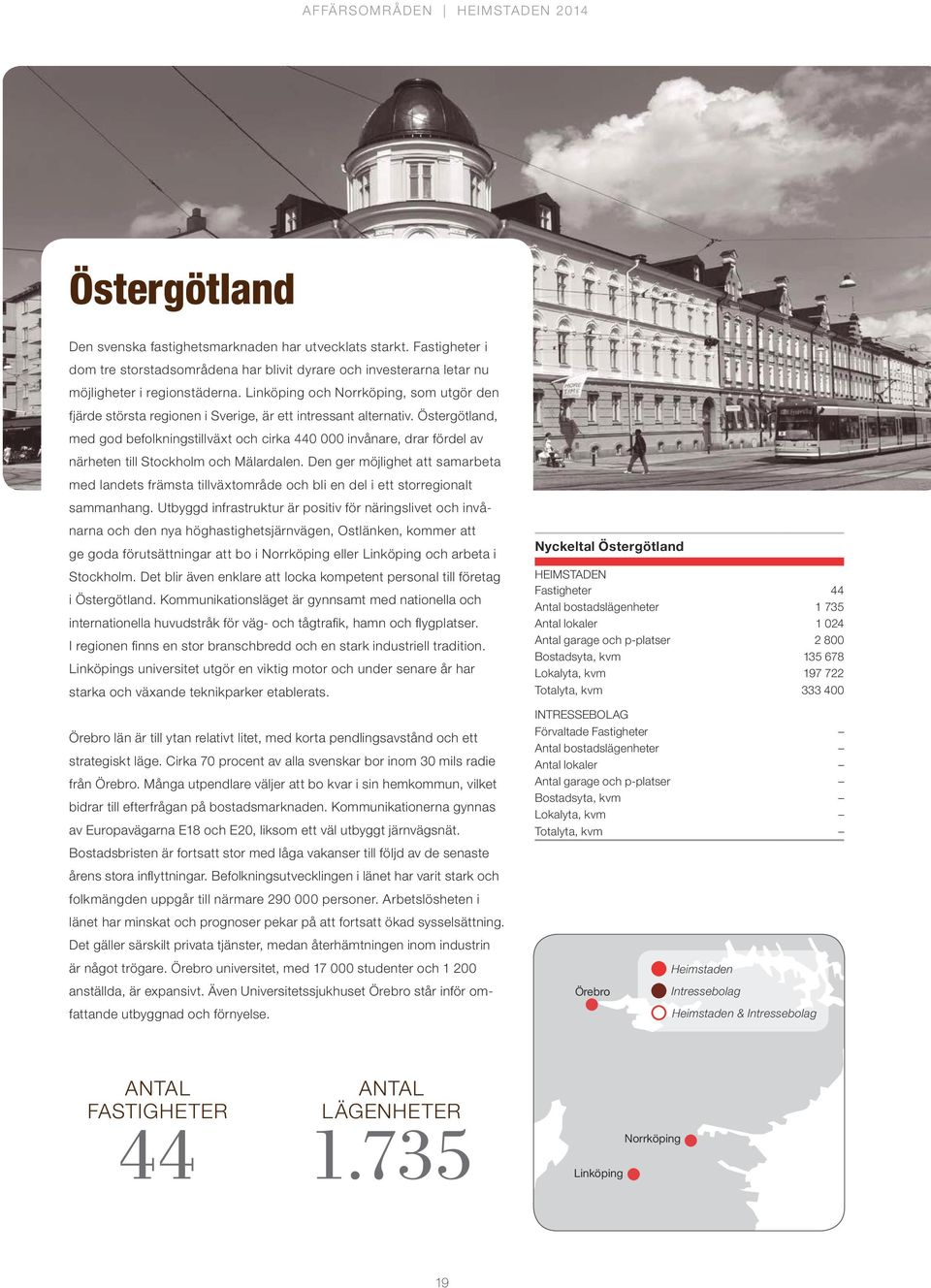 Linköping och Norrköping, som utgör den fjärde största regionen i Sverige, är ett intressant alternativ.