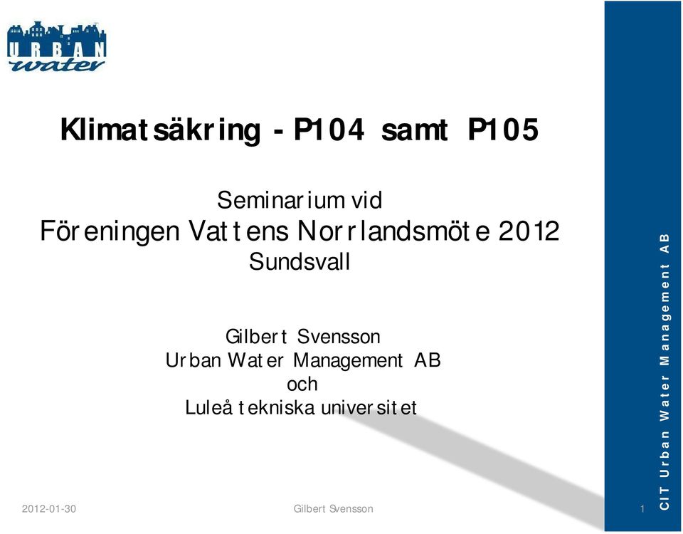 Sundsvall Gilbert Svensson Urban Water