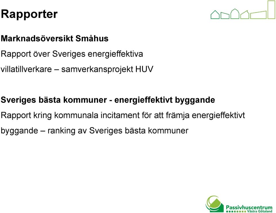 bästa kommuner - energieffektivt byggande Rapport kring kommunala