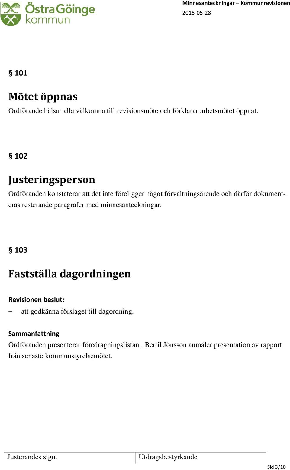 resterande paragrafer med minnesanteckningar.