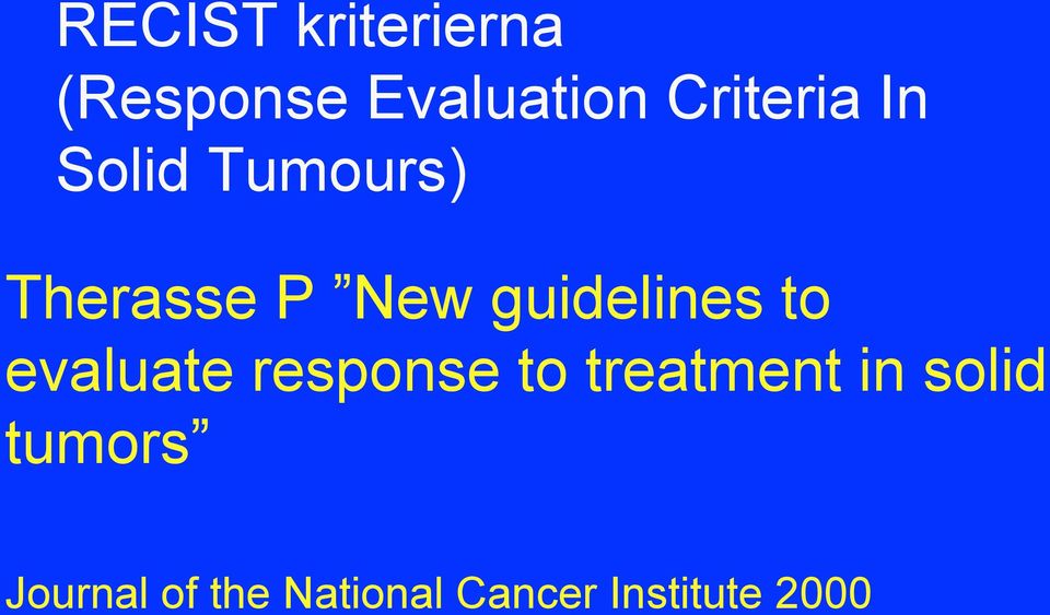 guidelines to evaluate response to treatment