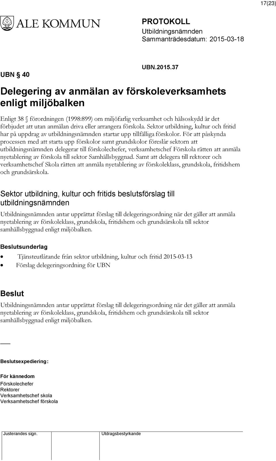 förskola. Sektor utbildning, kultur och fritid har på uppdrag av utbildningsnämnden startar upp tillfälliga förskolor.