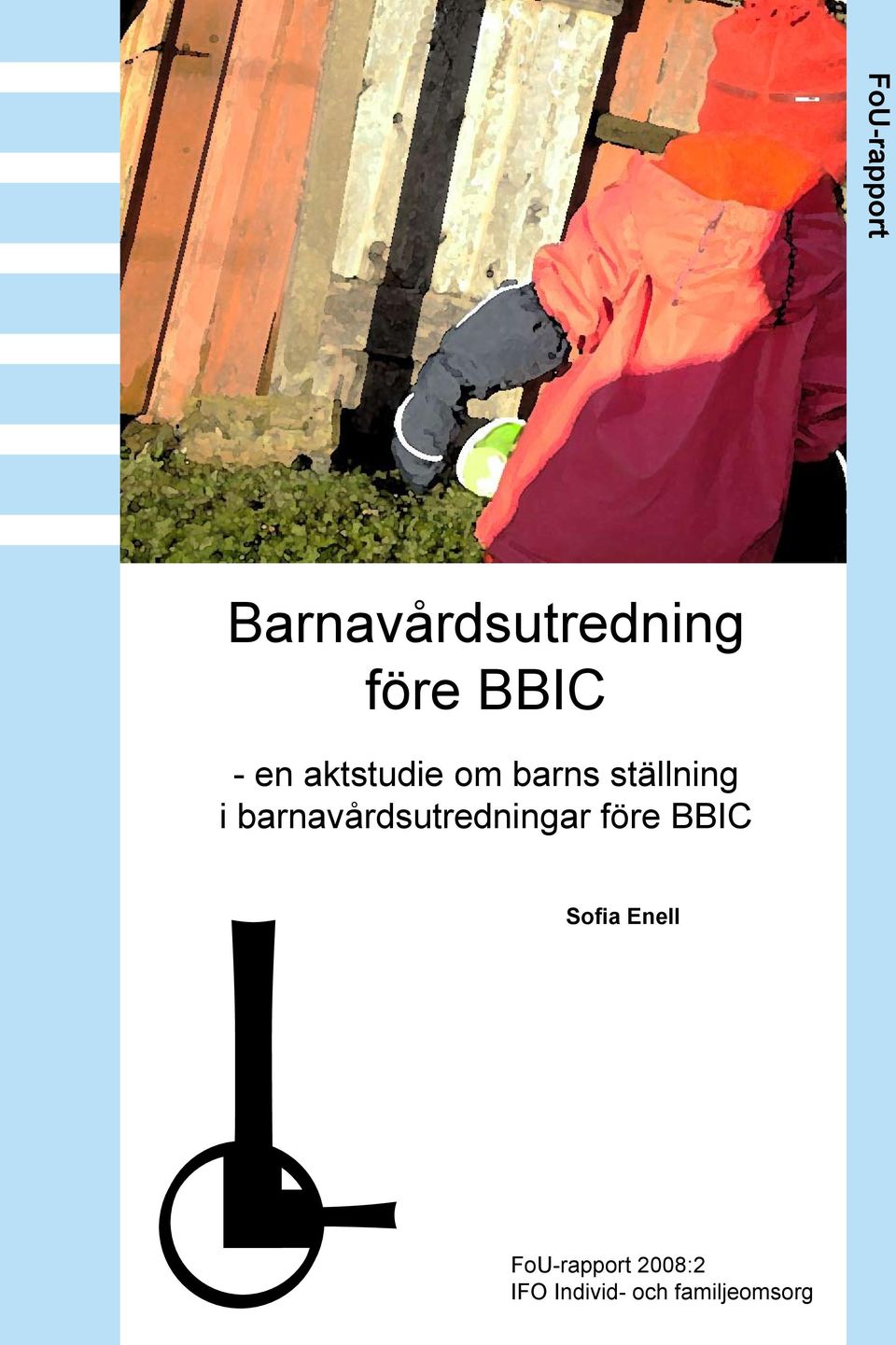 barnavårdsutredningar före BBIC Sofia